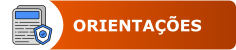 Botão Orientações